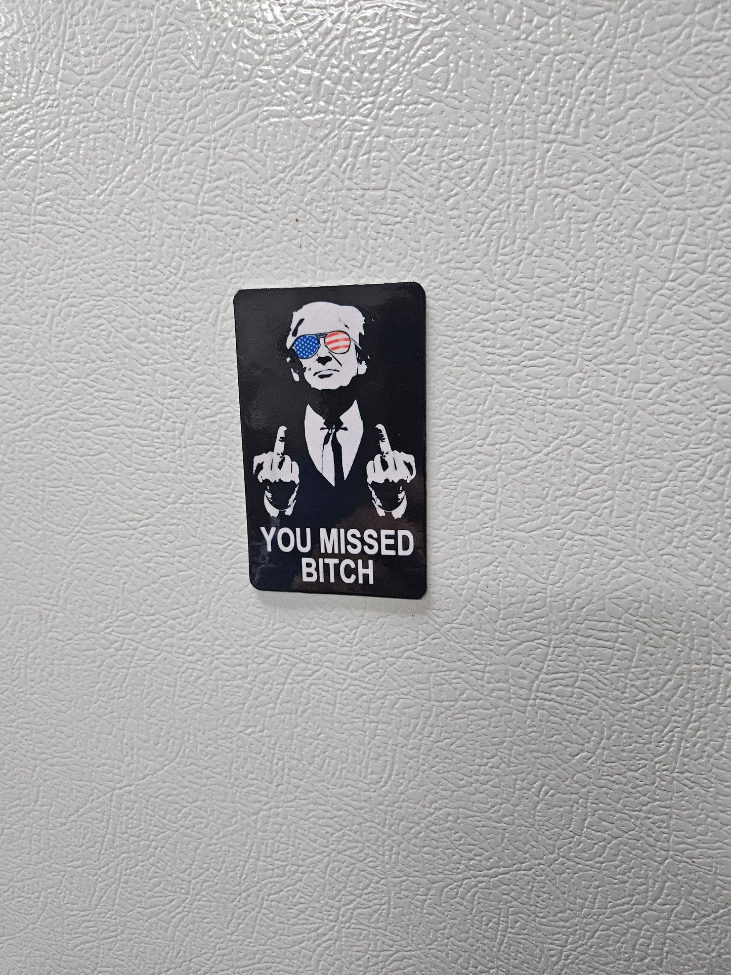 donald you missed bitch fridge magnet x3. 2x3.5" dimensions