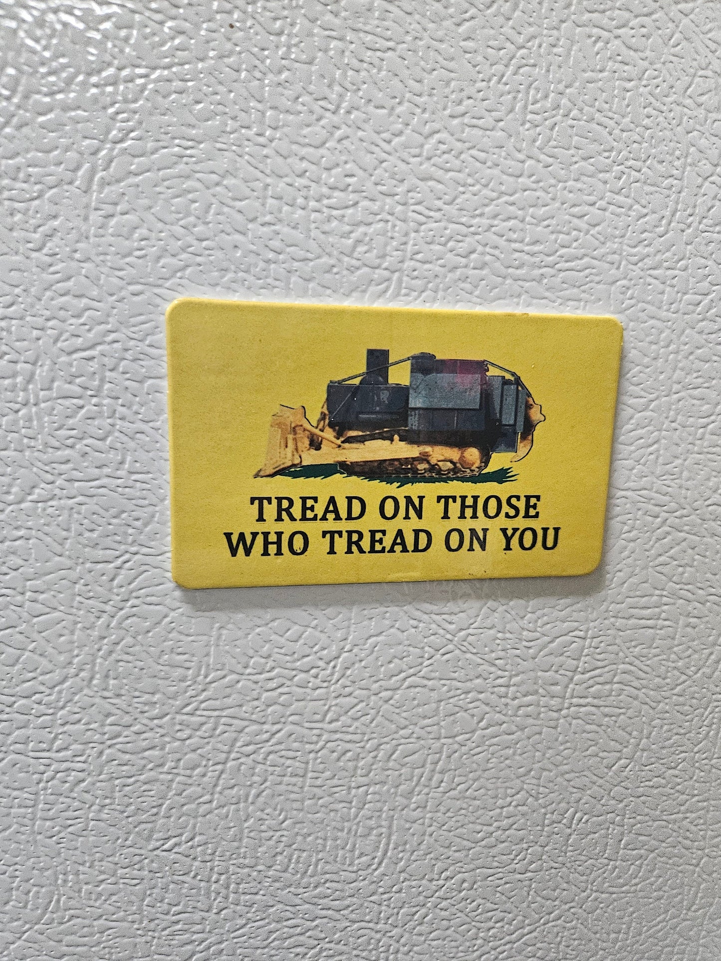 Tread on those who tread on you Killdozer Gadsden flag parody fridge magnet 2x3.5" dimensions