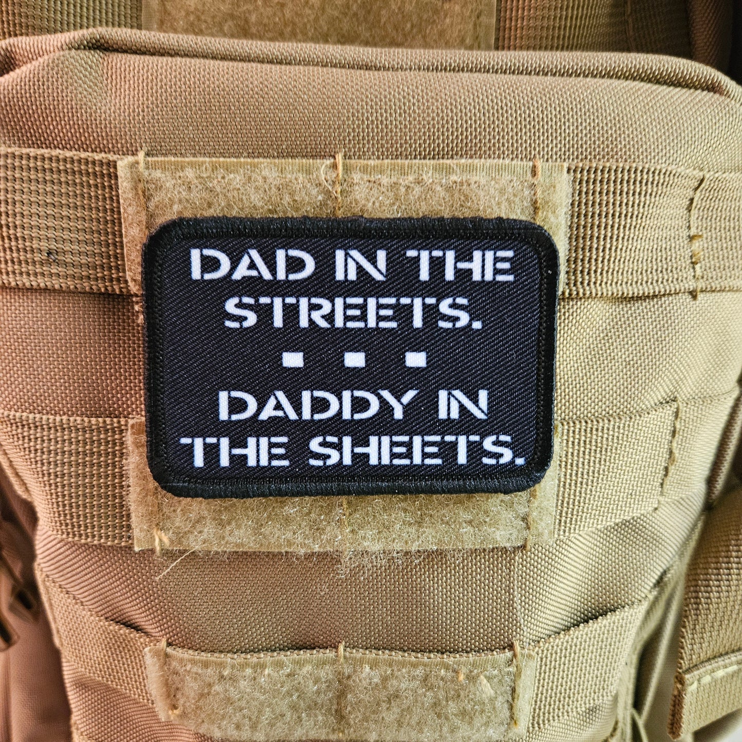 dad in the streets daddy in the sheets 2"x3" removable morale patch with hook and loop backing