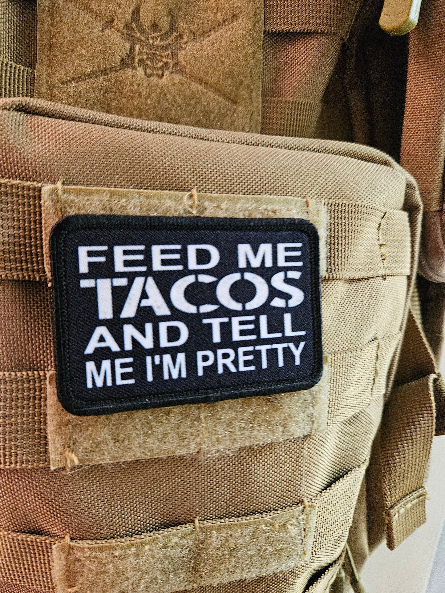 Feed me tacos and tell me I'm pretty meme 2"x3" morale patch with hook and loop backing