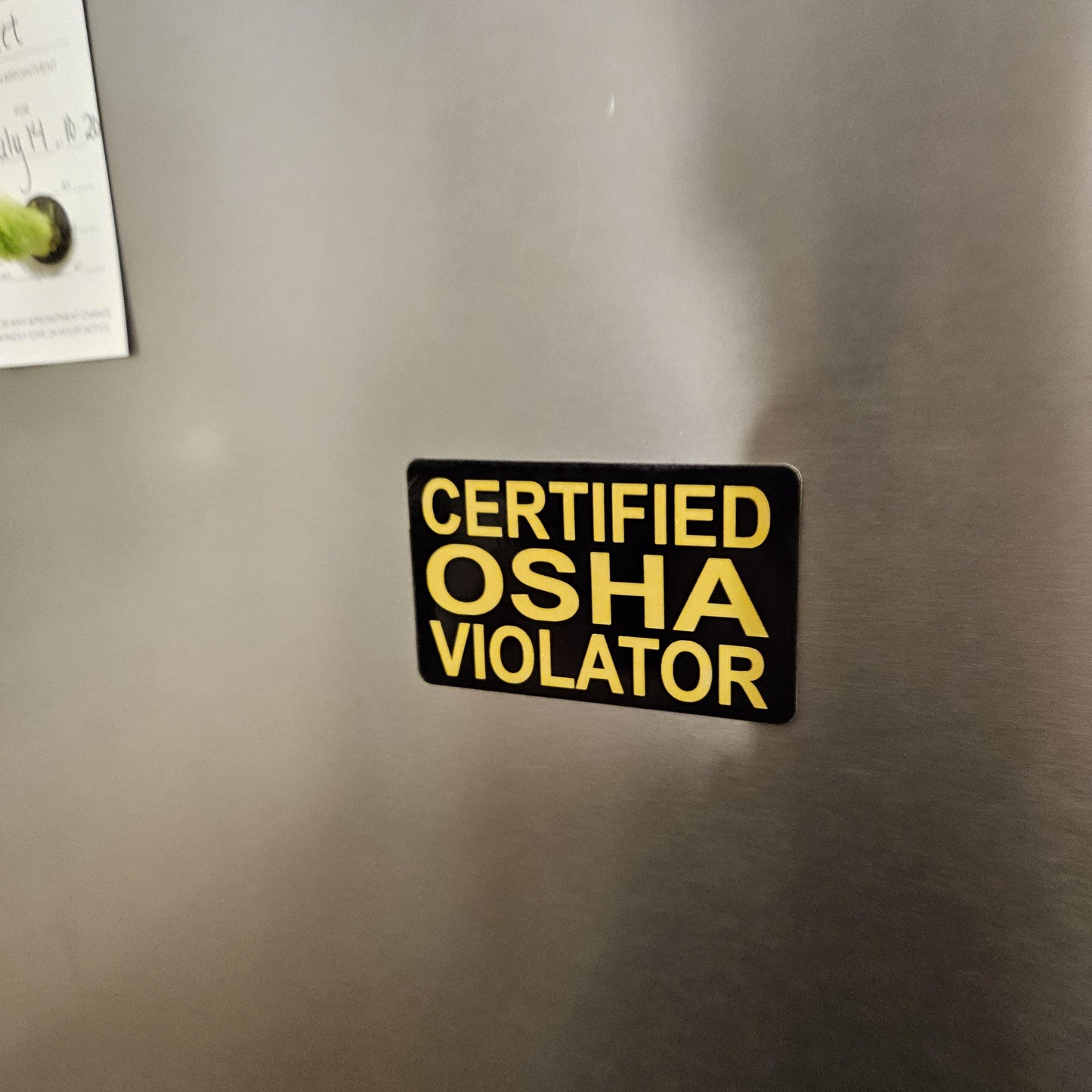 Certified OSHA violatior fridge magnet 2x3.5" dimensions meme