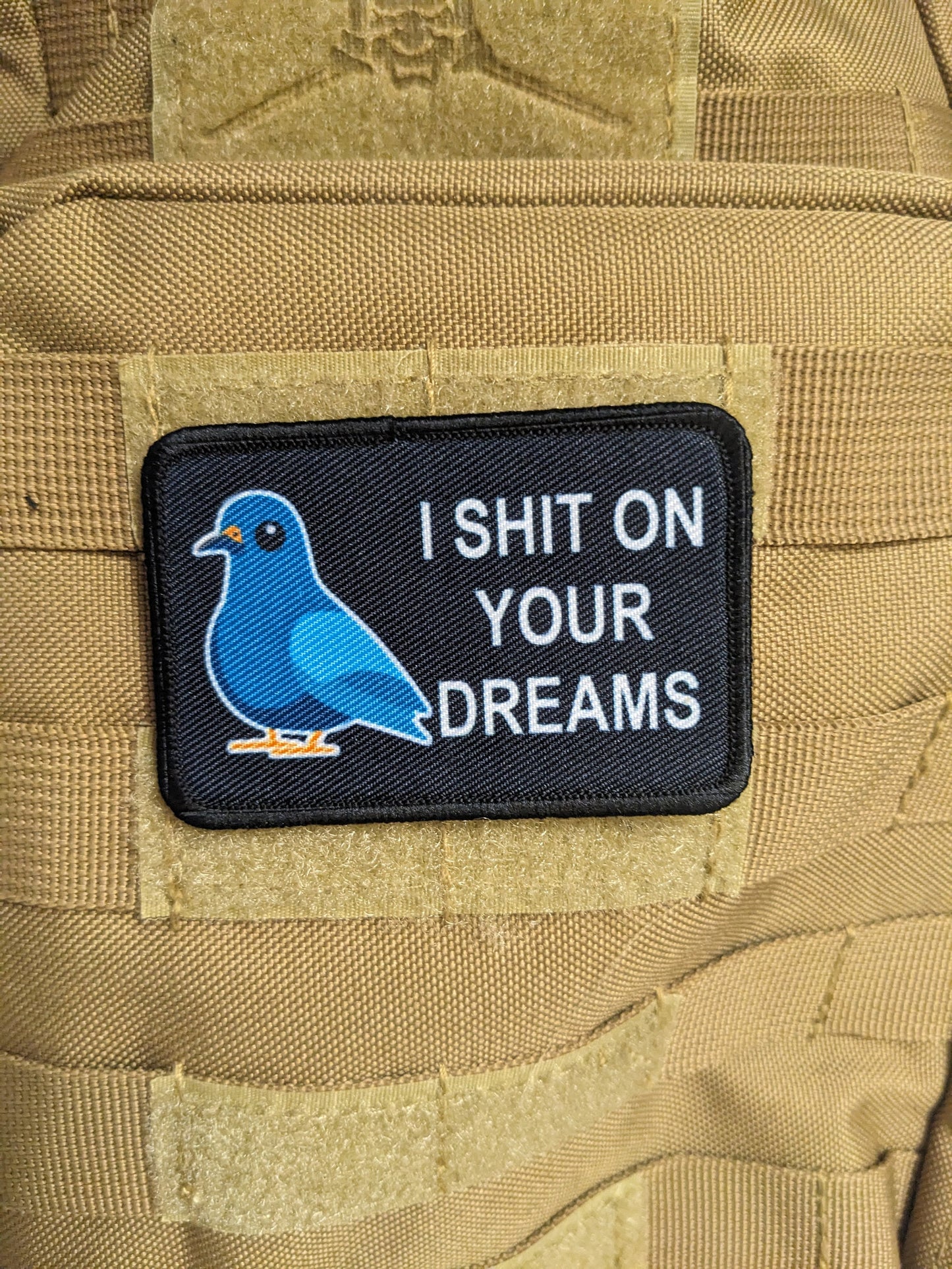 I shit on your dreams pigeon meme 2"x3" morale patch with hook and loop backing