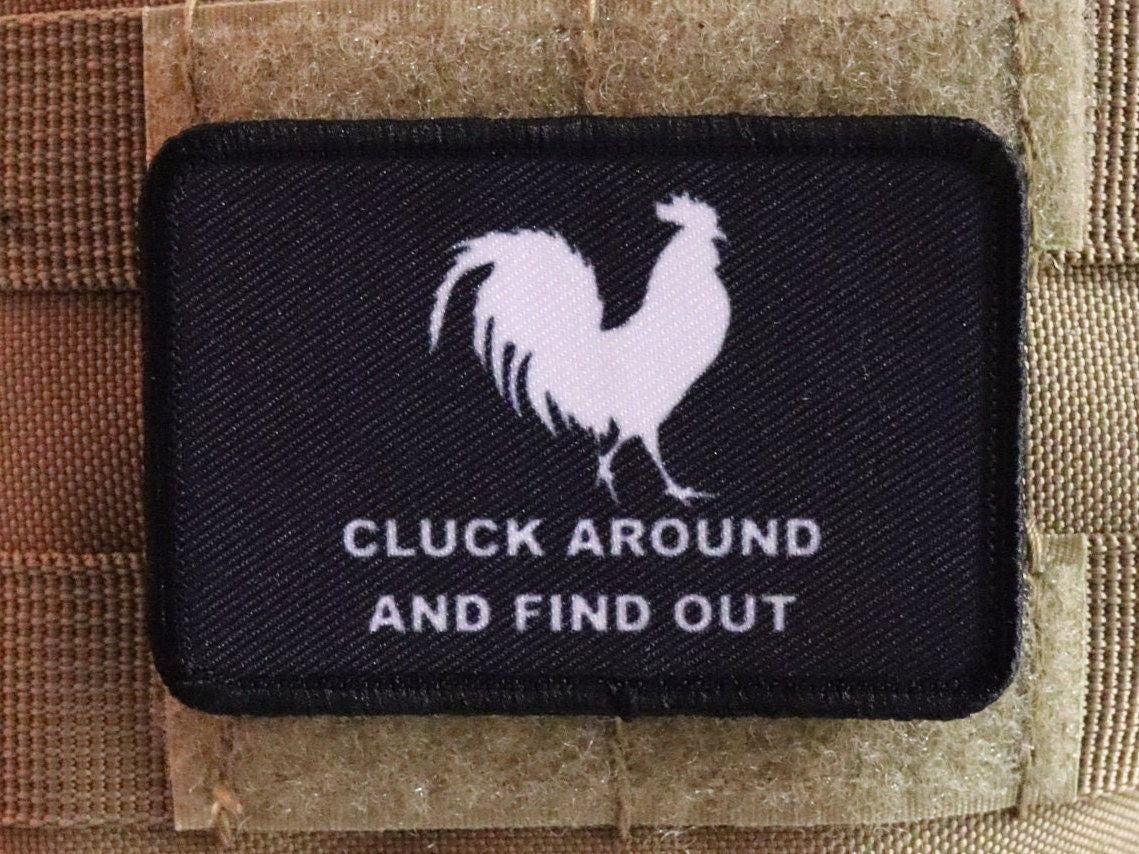 cluck around and find out funny meme chickens 2"x3" morale patch with hook and loop backing
