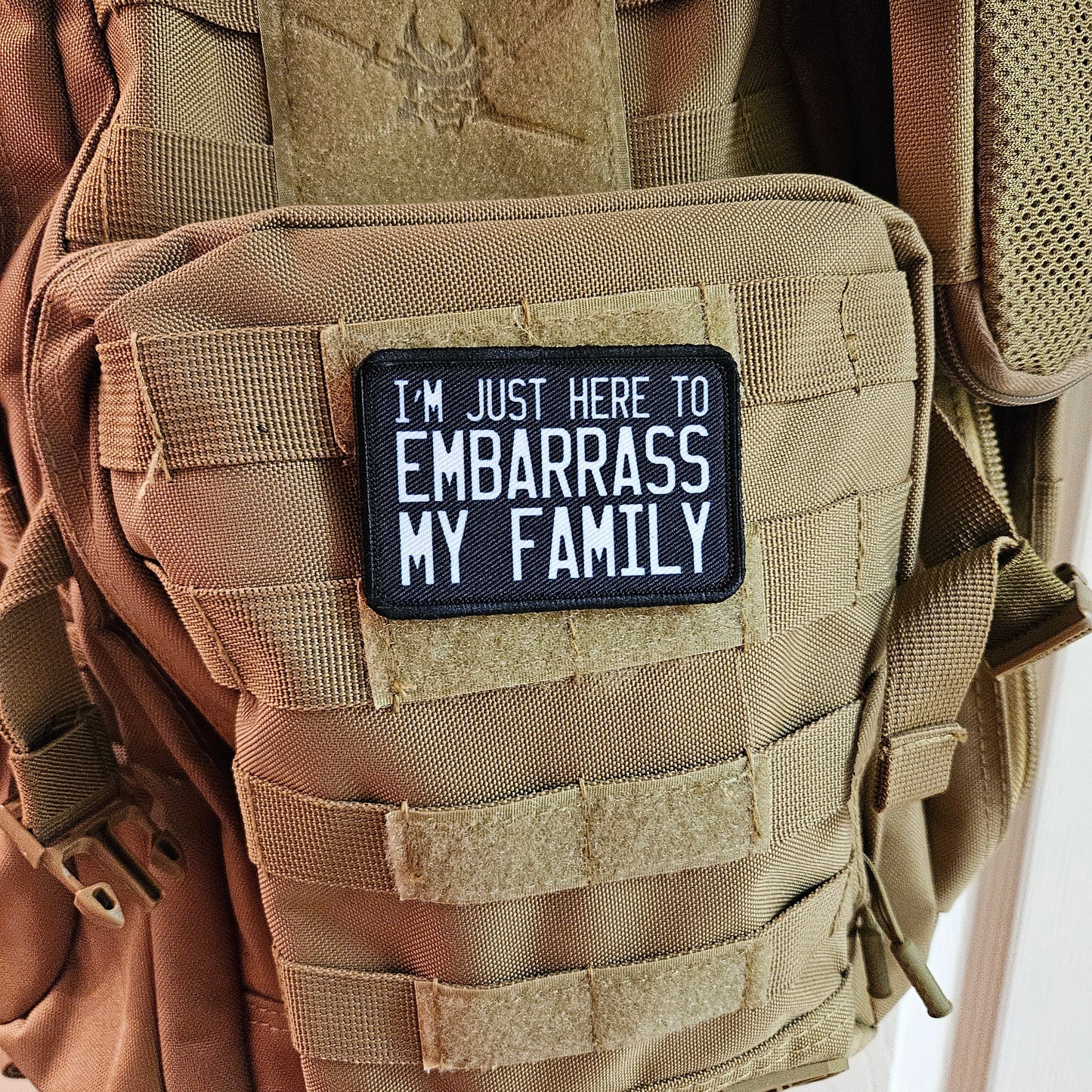 Im just here to embarrass my family meme funny 2"x3" morale patch with hook and loop backing