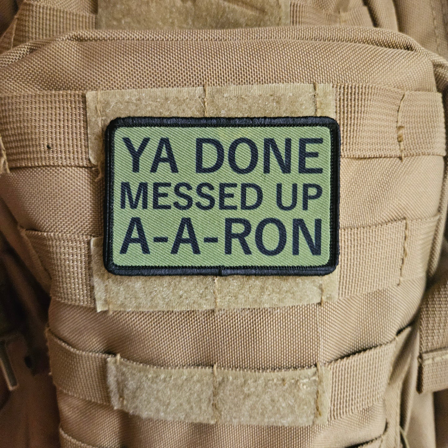 Green Ya done messed up a-a-ron meme 2"x3" removable morale patch with hook and loop backing