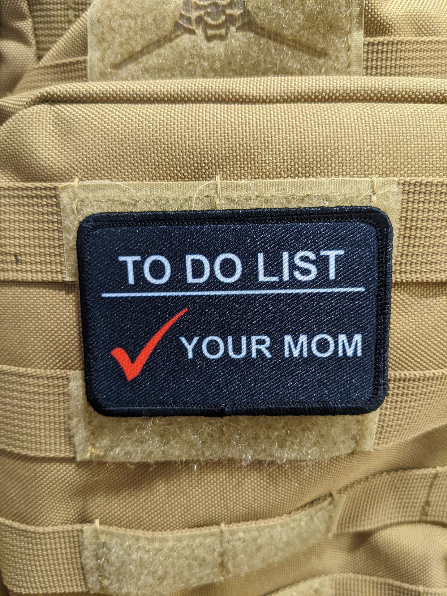 To do list your mom meme funny 2"x3" morale patch with hook and loop backing