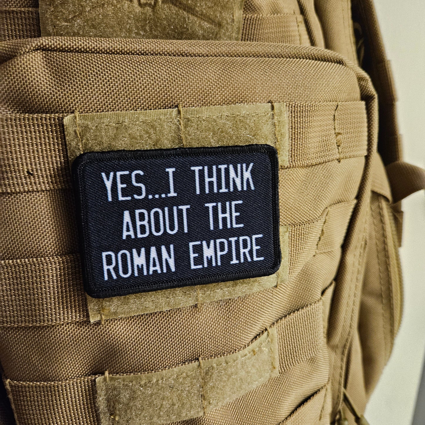 Yes I think about the Roman empire removable patch 2"x3" morale patch with hook and loop backing