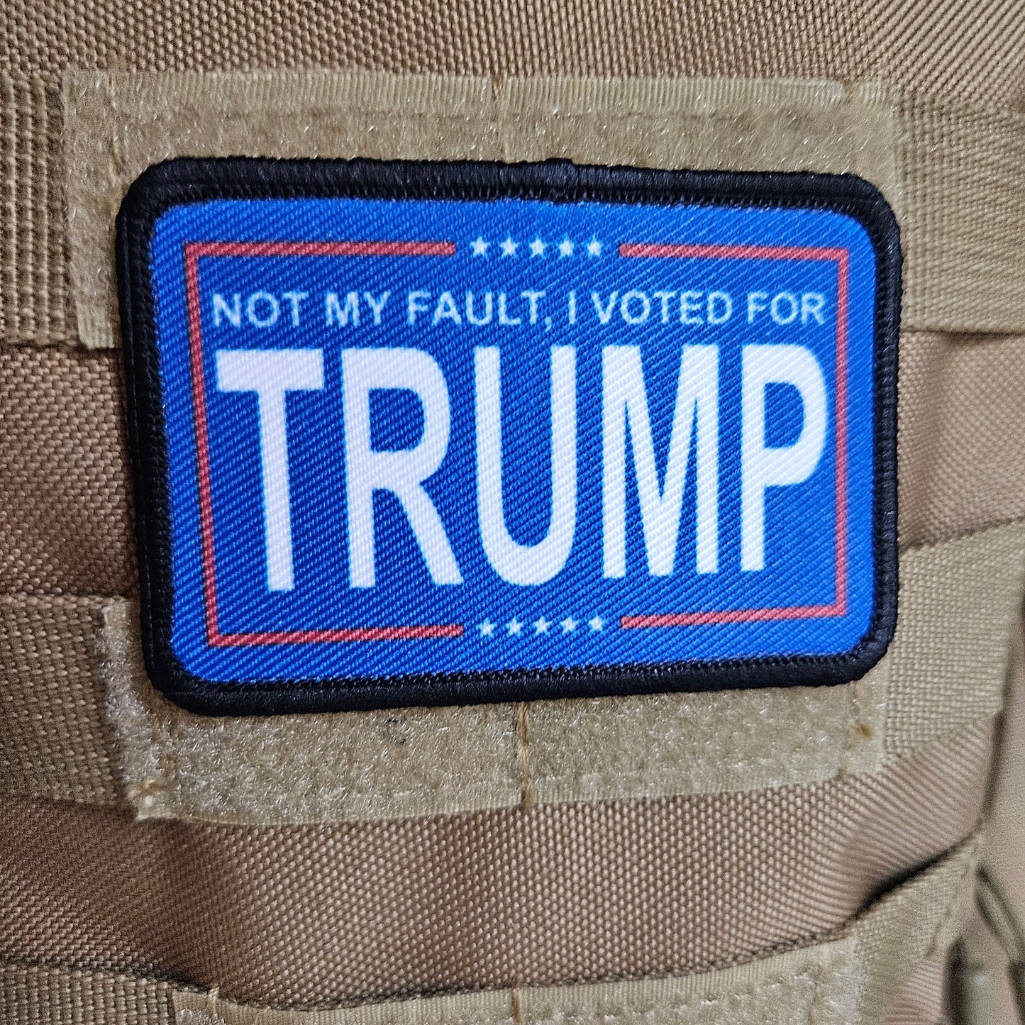 It's not my fault I voted for trump meme 2"x3" removable morale patch with hook and loop backing