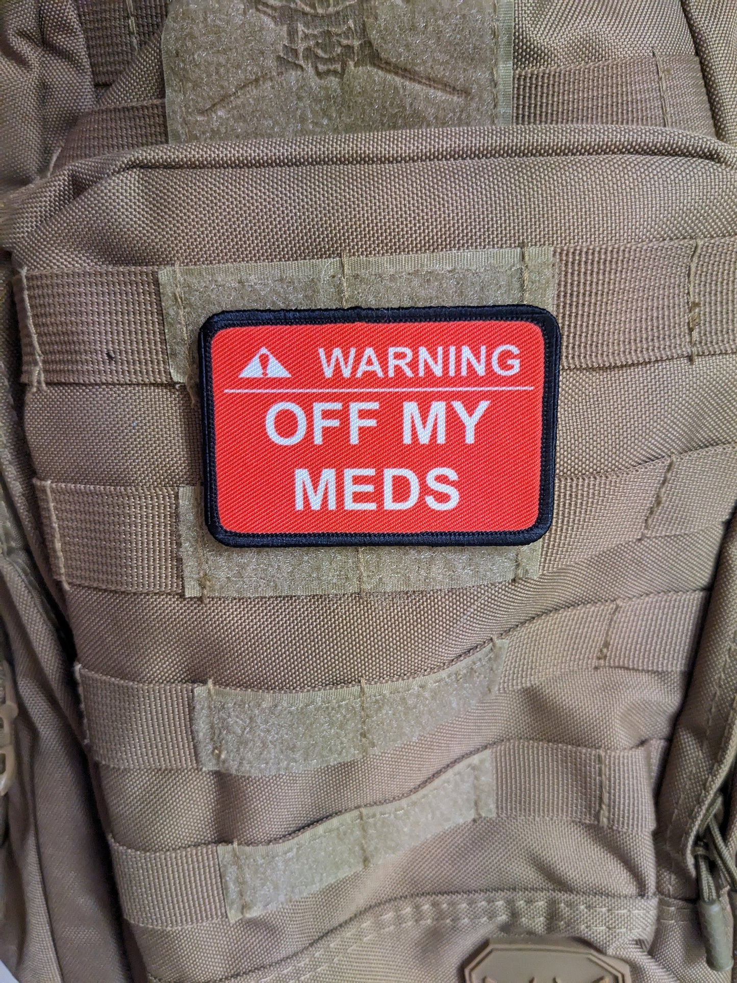 Warning off my meds meme 2"x3" morale patch with hook and loop backing