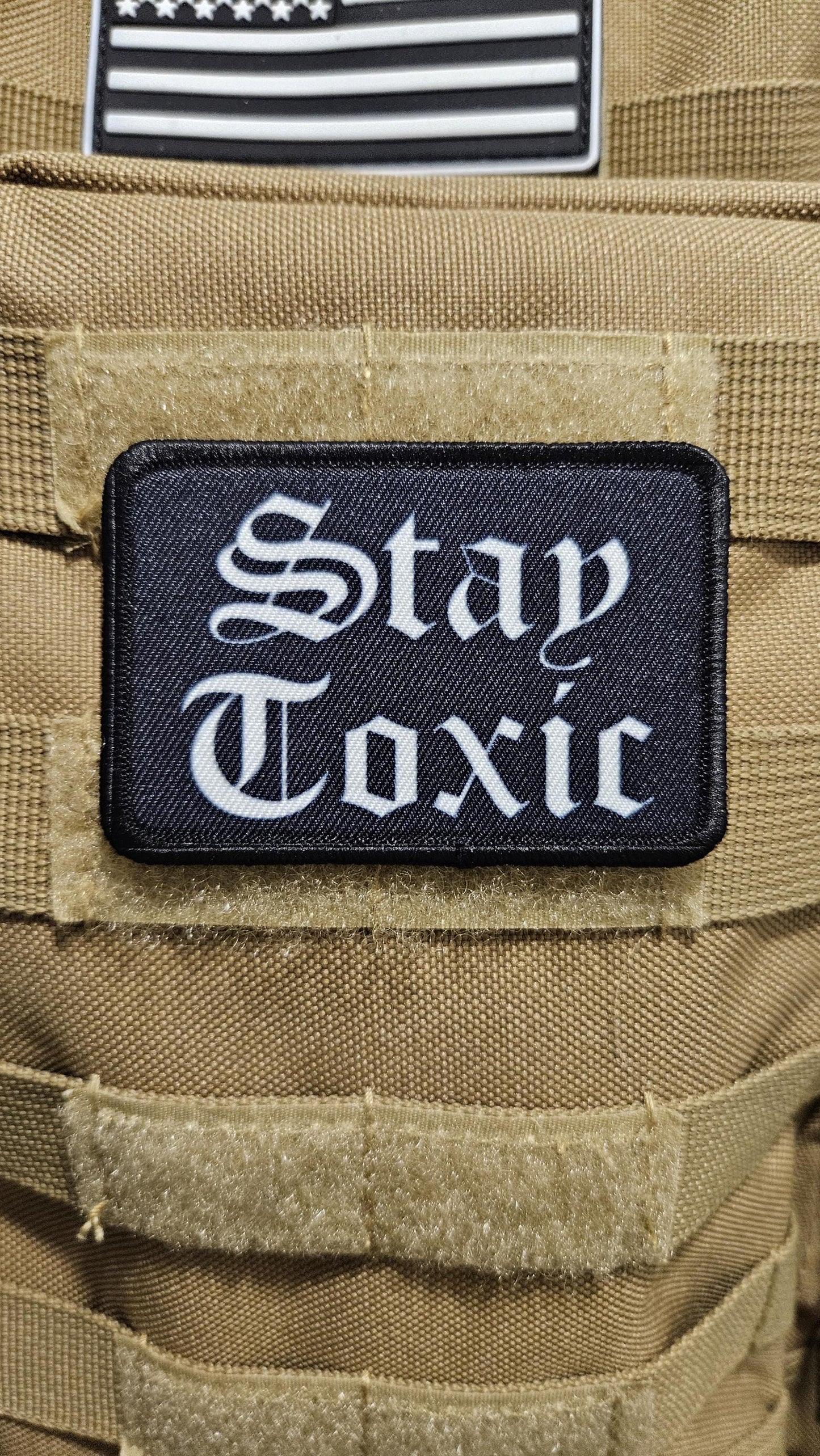 Stay toxic meme white on black 2"x3" removable morale patch with hook and loop backing