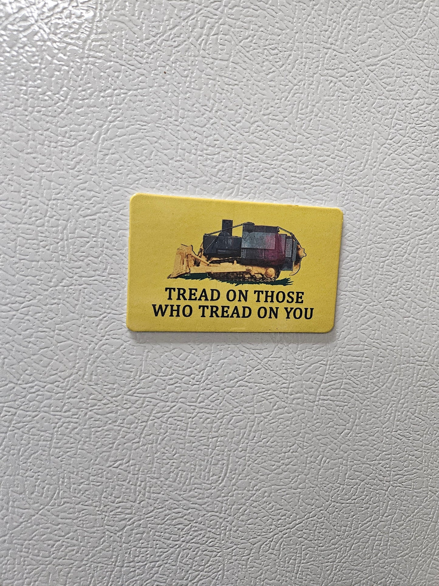 Tread on those who tread on you Killdozer Gadsden flag parody fridge magnet 2x3.5" dimensions
