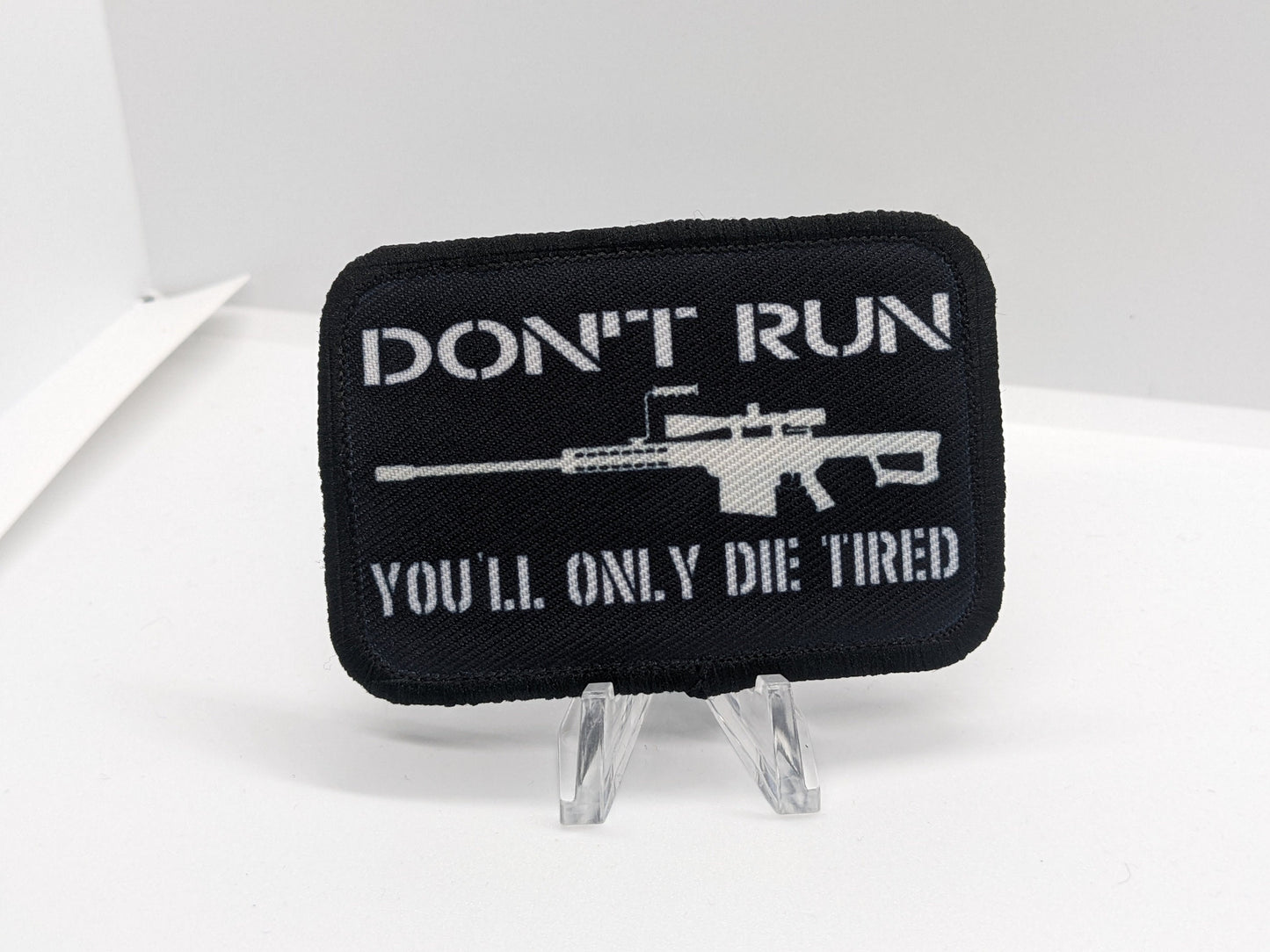 Sniper Don't Run You'll only die tired Barrett m82 2"x3" removable morale patch with hook and loop backing