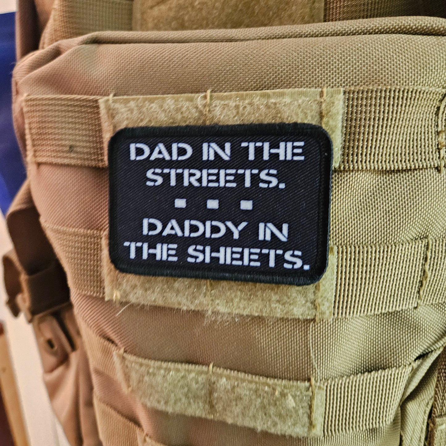 dad in the streets daddy in the sheets 2"x3" removable morale patch with hook and loop backing