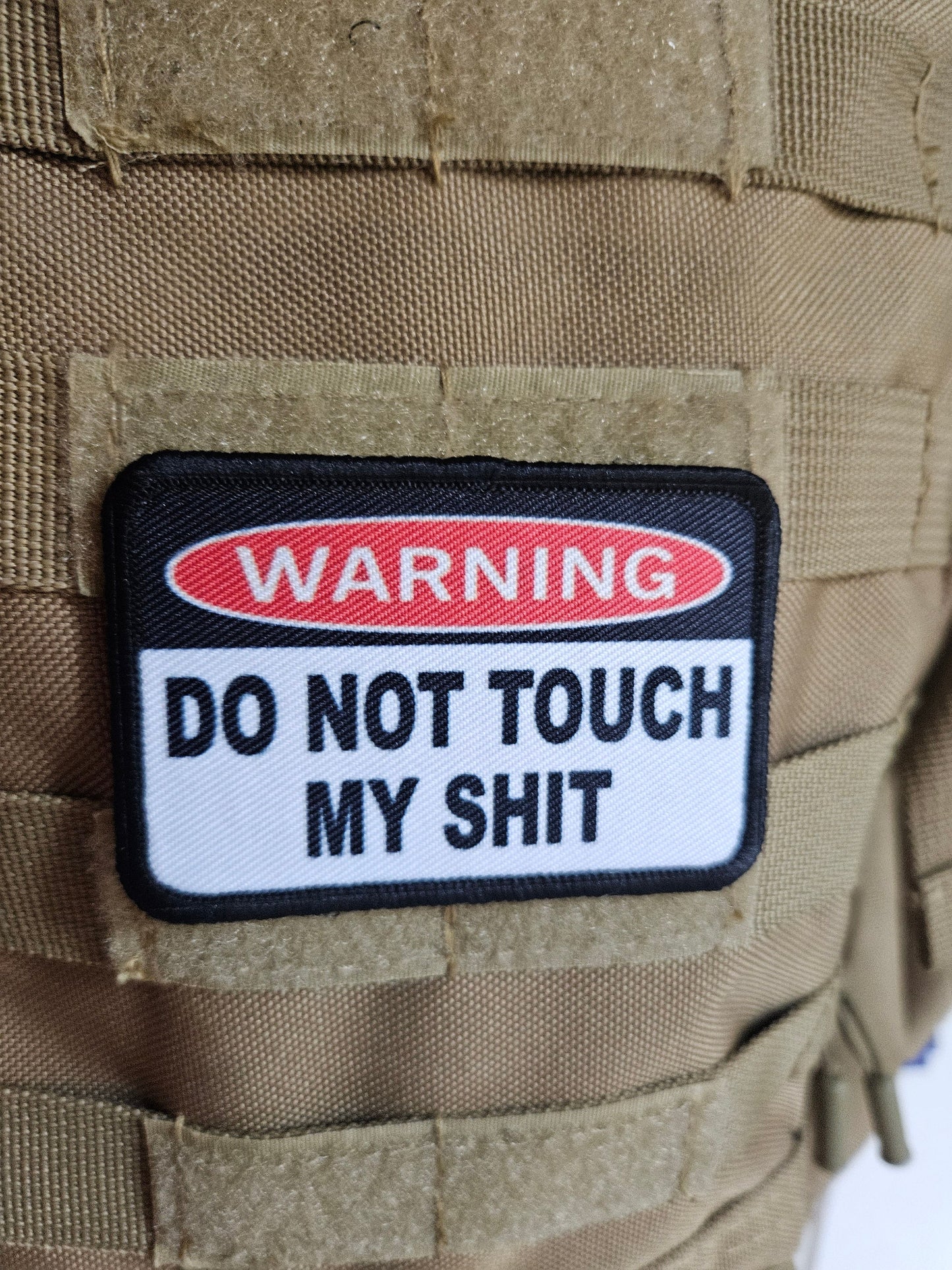 Warning do not touch my sh-t meme 2"x3" morale patch with hook and loop backing