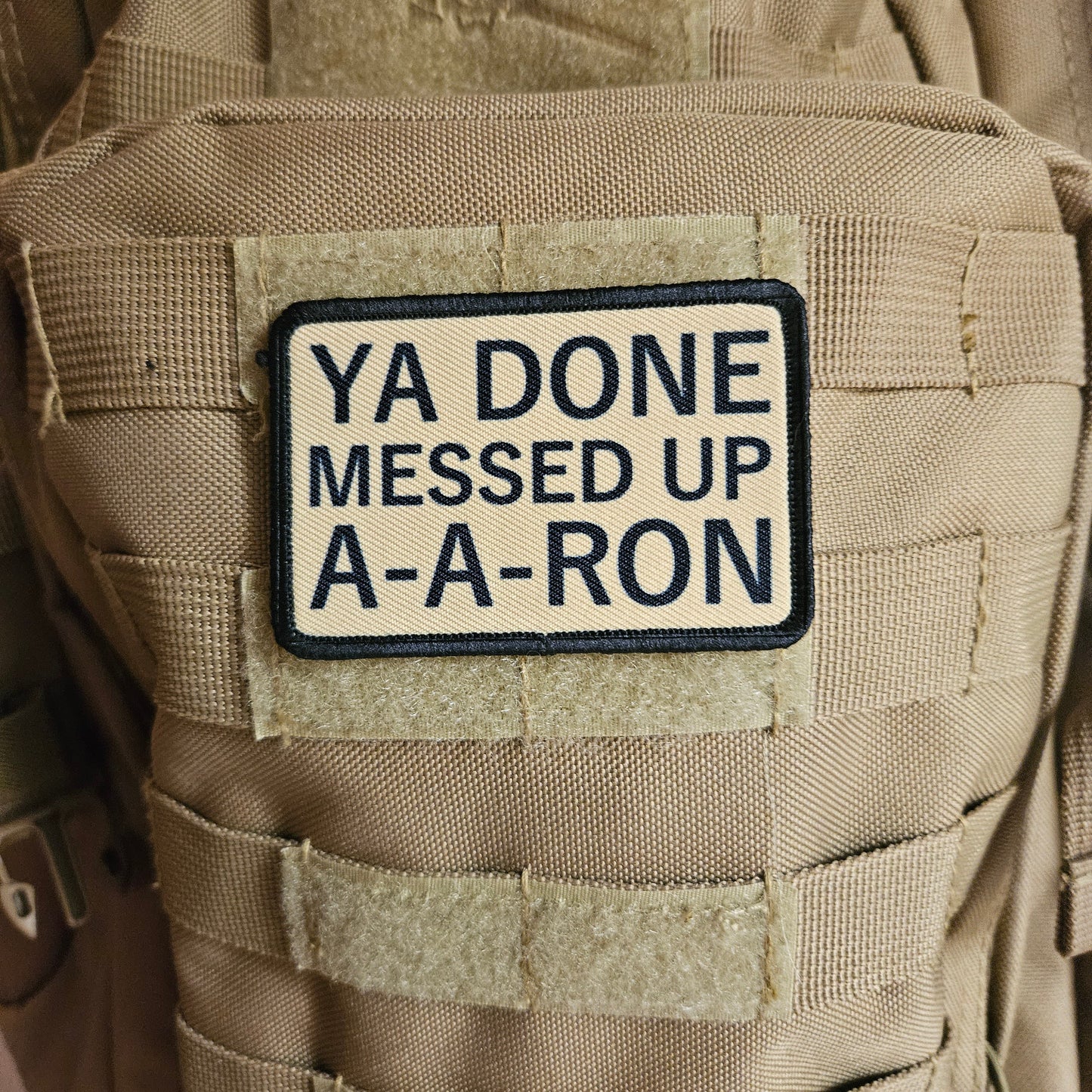 Tan Ya done messed up a-a-ron meme 2"x3" removable morale patch with hook and loop backing