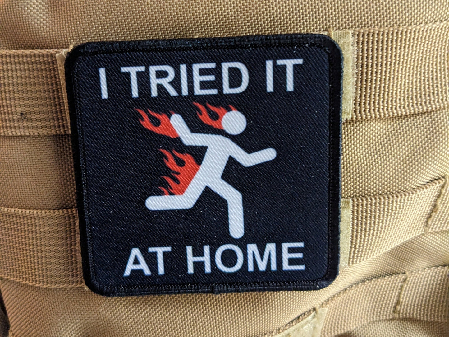 Do t try this at home I tried it at home meme 3x3" square morale patch with hook and loop backing