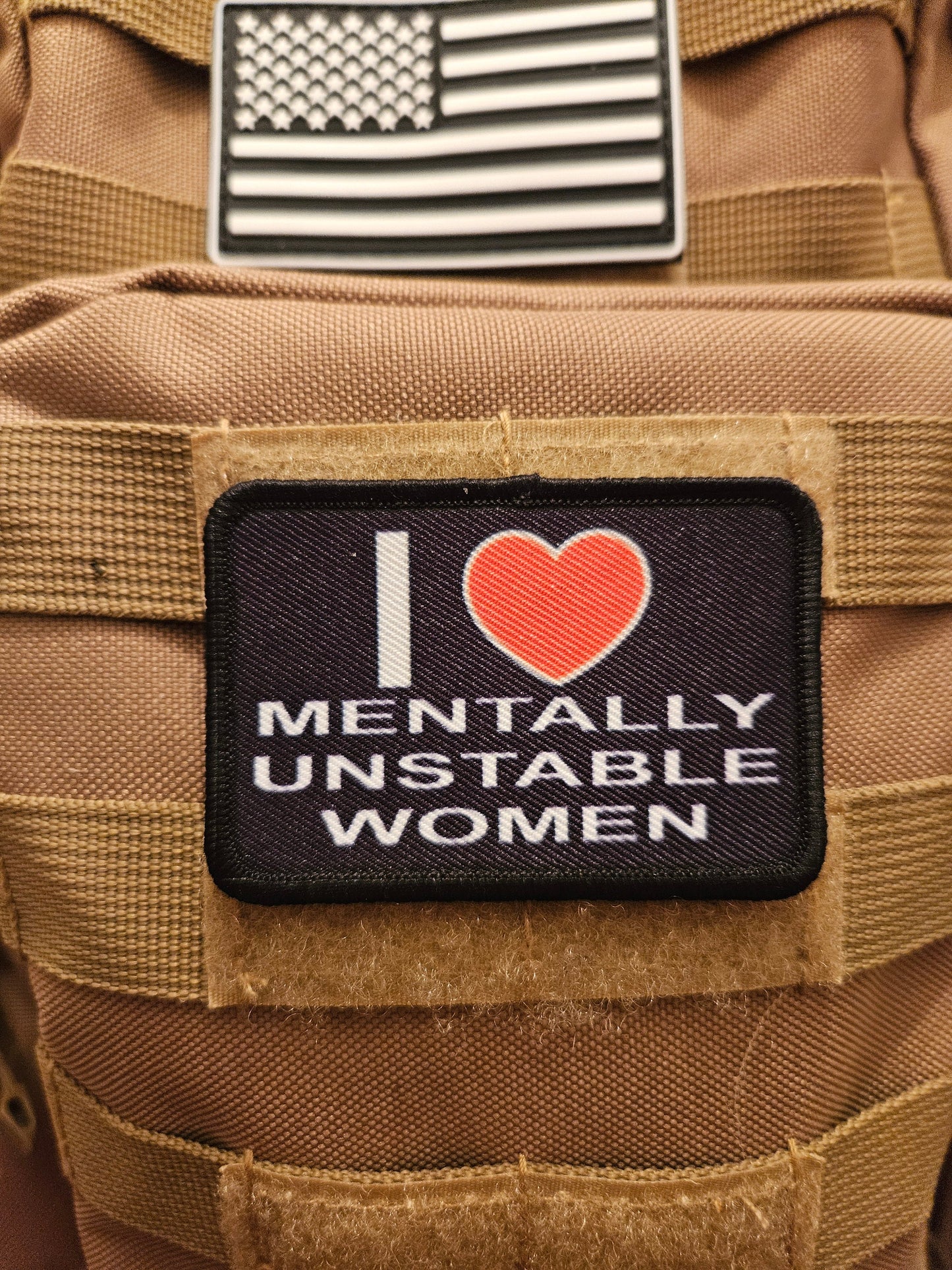 I love mentally unstable women 2"x3" morale patch with hook and loop backing military joke meme