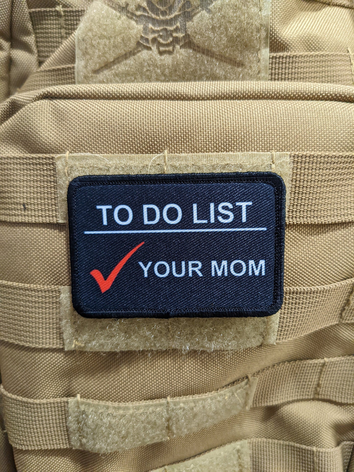 To do list your mom meme funny 2"x3" morale patch with hook and loop backing