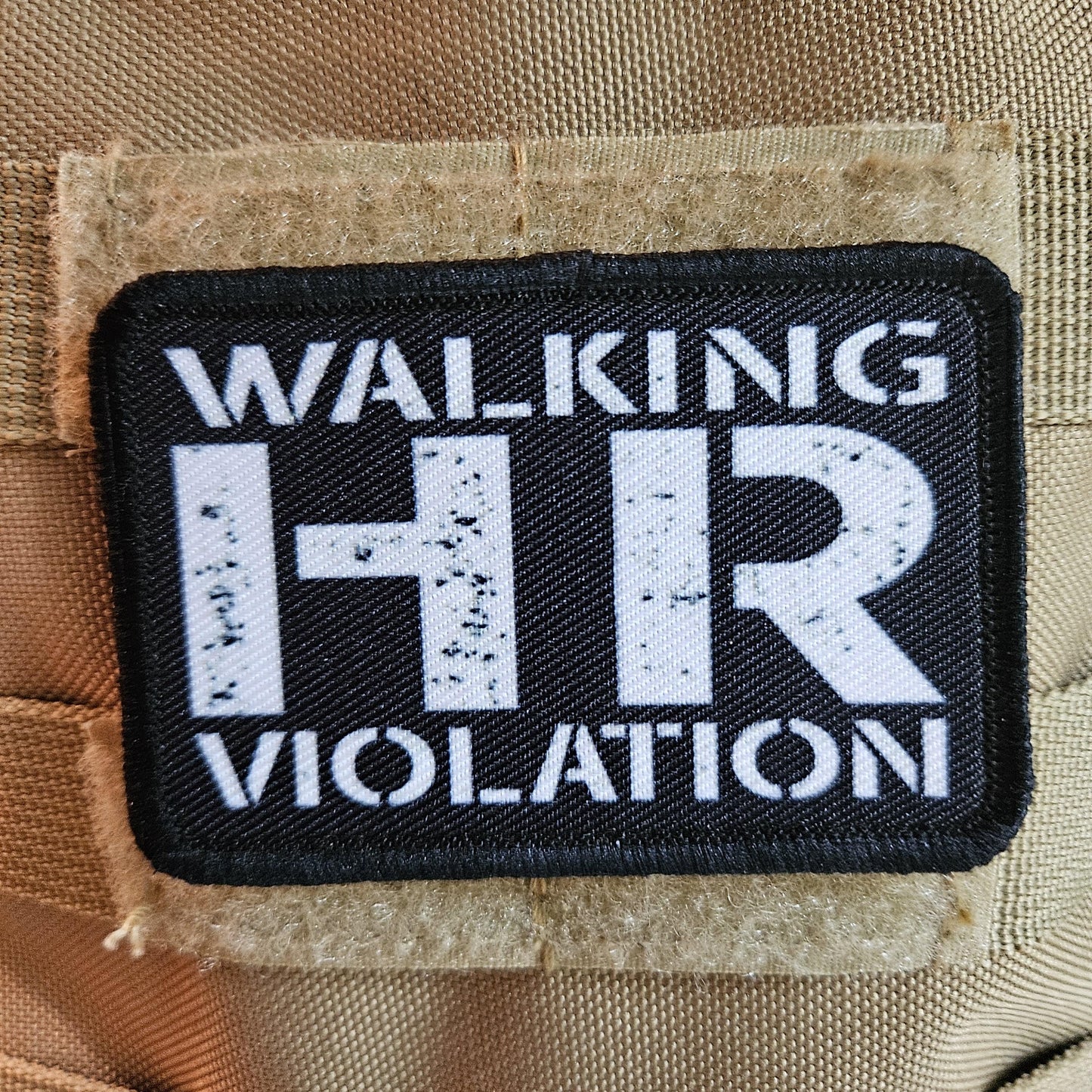 Walking HR violation meme 2"x3" removable morale patch with hook and loop backing