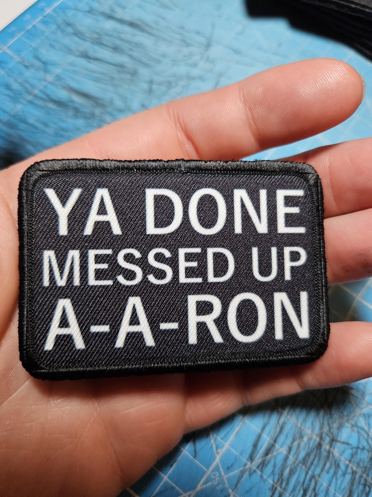 Black Ya done messed up a-a-ron meme 2"x3" removable morale patch with hook and loop backing