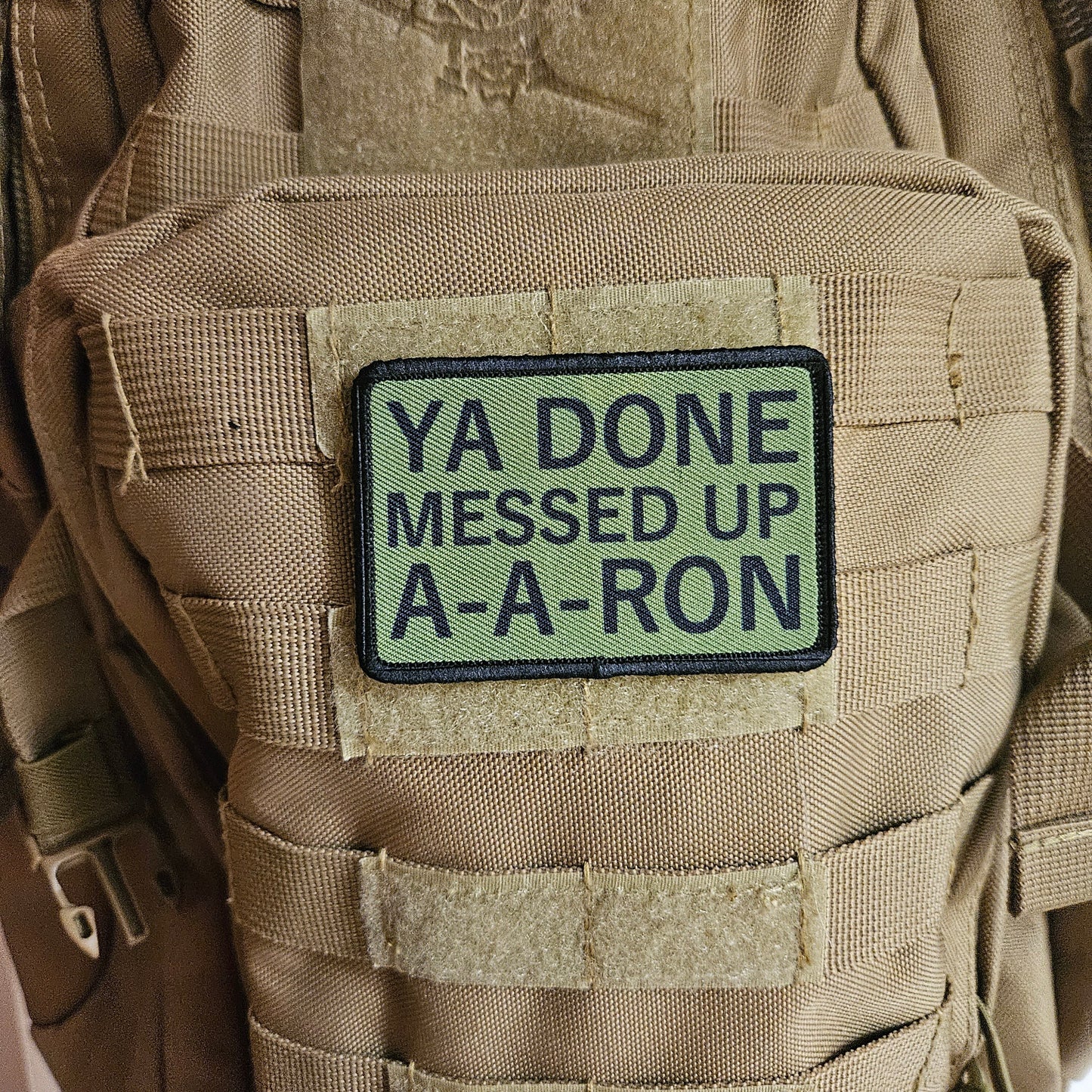 Green Ya done messed up a-a-ron meme 2"x3" removable morale patch with hook and loop backing