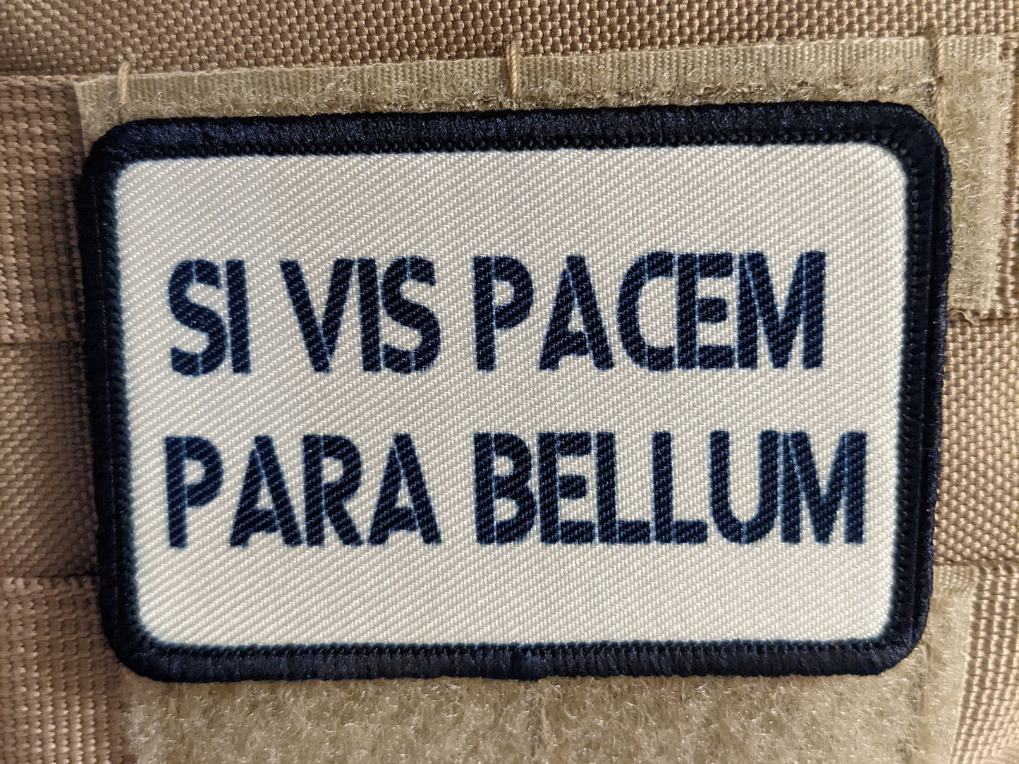 Si vis PACEM para bellum 2"x3" morale patch with hook and loop backing