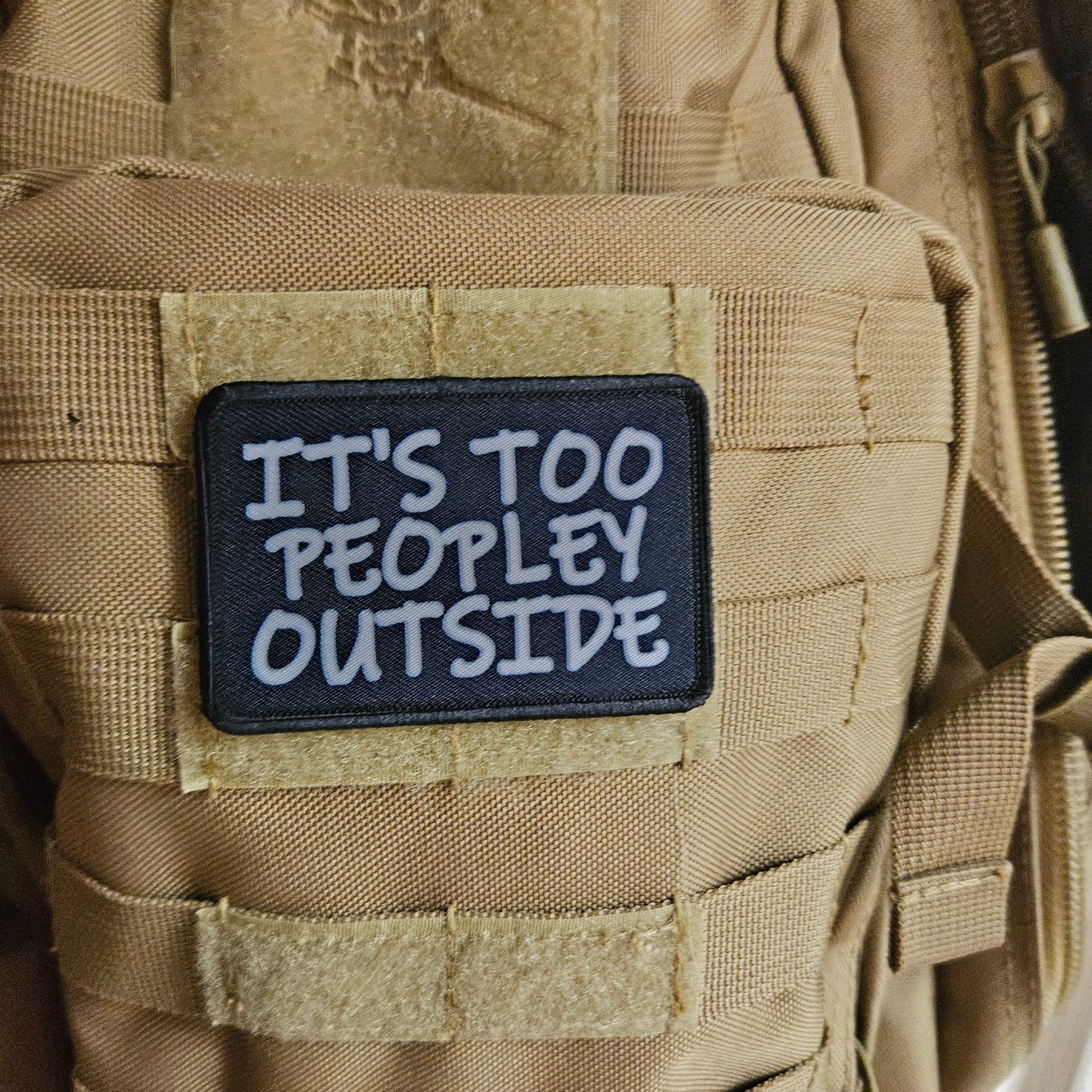 It's too peopley outside meme 2"x3" removable morale patch with hook and loop backing