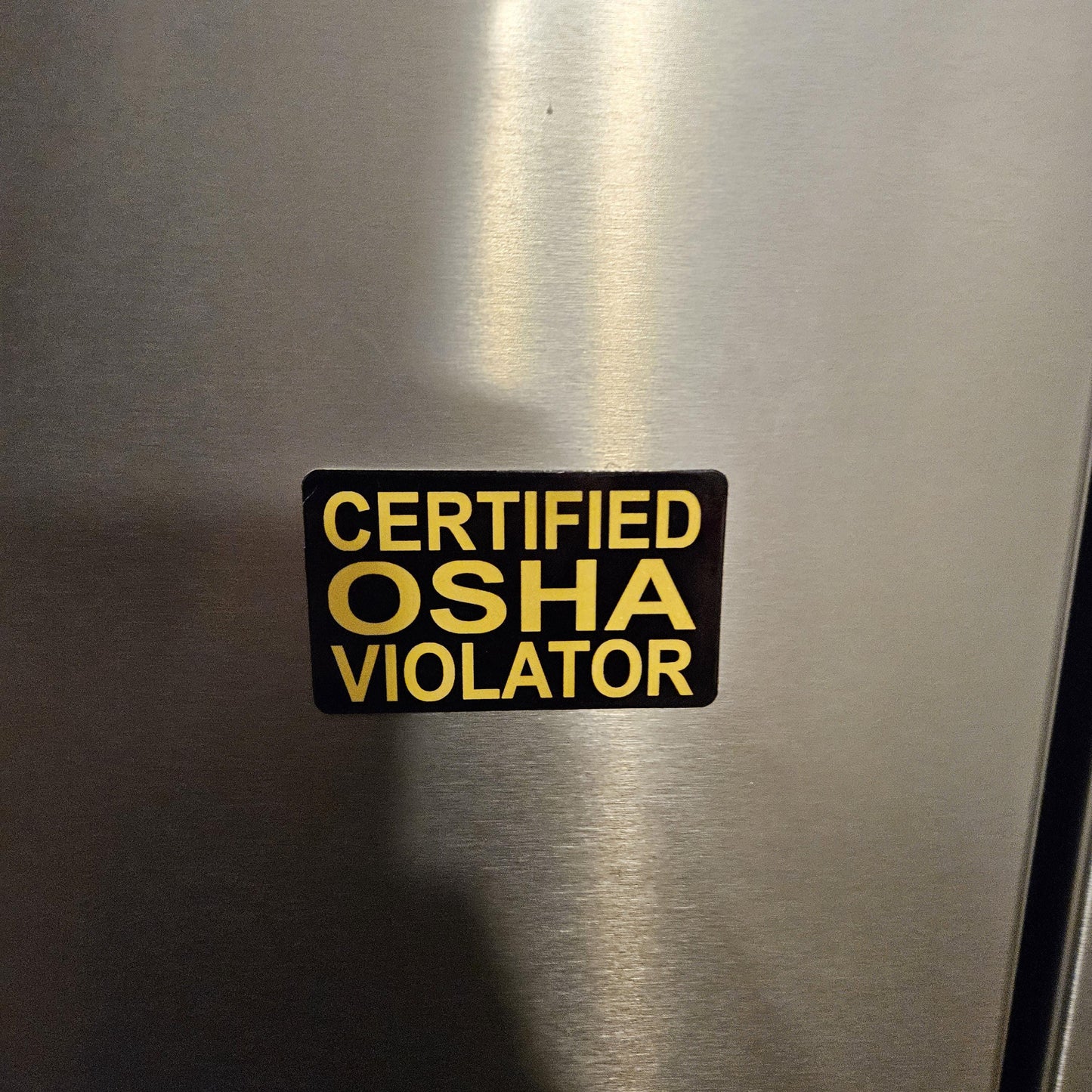 Certified OSHA violatior fridge magnet 2x3.5" dimensions meme