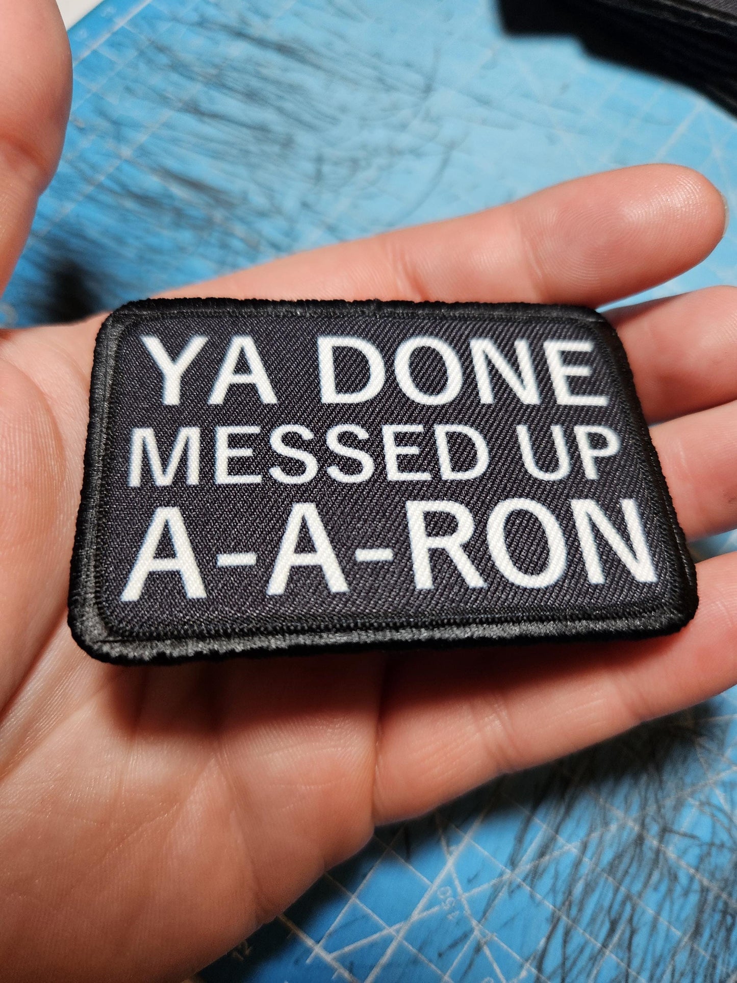 Black Ya done messed up a-a-ron meme 2"x3" removable morale patch with hook and loop backing