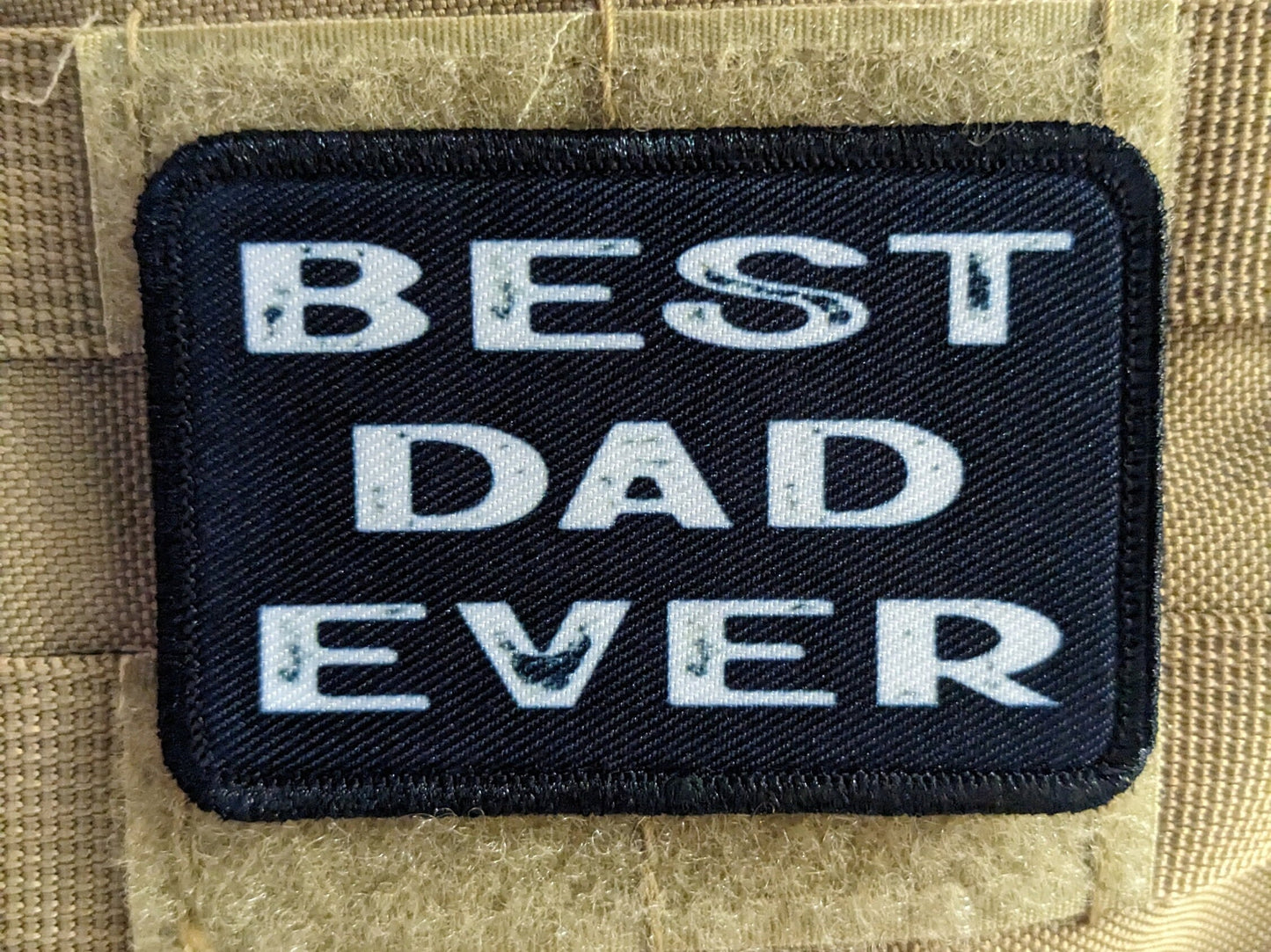 Best dad ever 2"x3" morale patch with hook and loop backing father's day edc