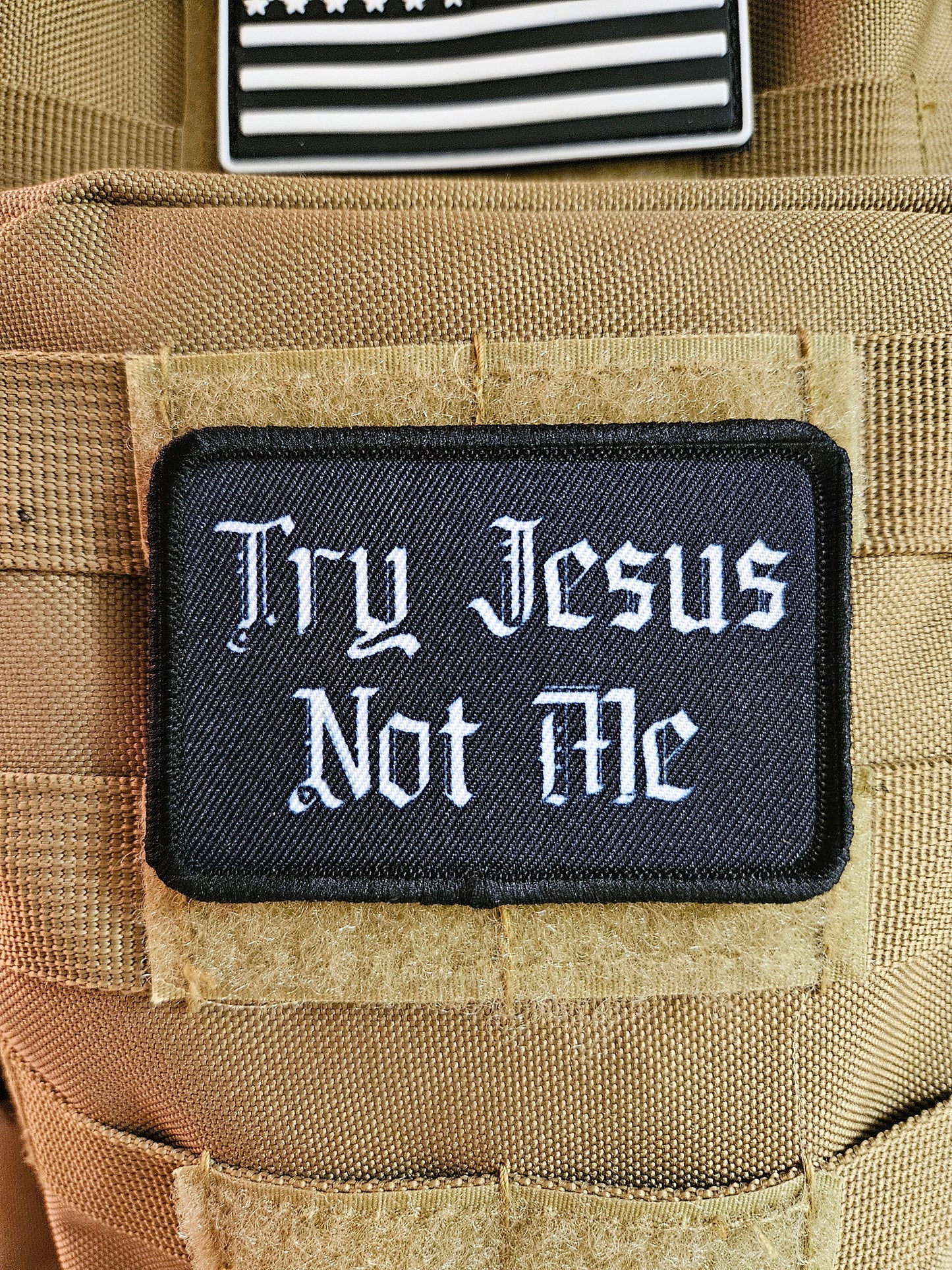 Try Jesus not me meme 2"x3" removable morale patch with hook and loop backing