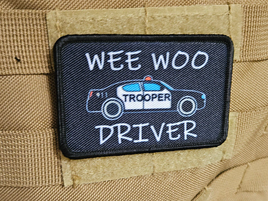 State Trooper Wee woo driver funny  2"x3" removable morale patch with hook and loop backing