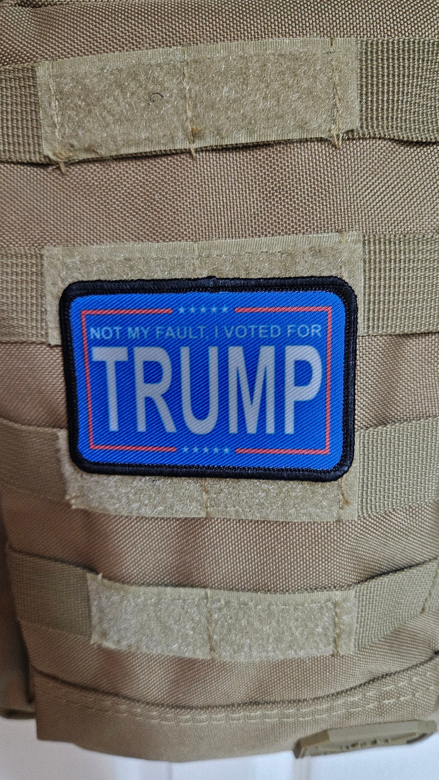 It's not my fault I voted for trump meme 2"x3" removable morale patch with hook and loop backing