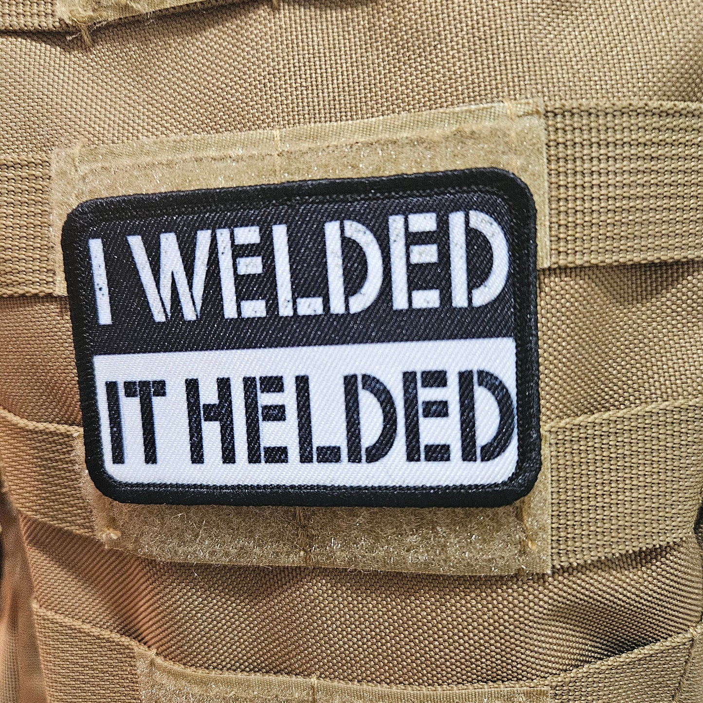 I welded it helded welding meme patch removable patch 2"x3" morale patch with hook and loop backing