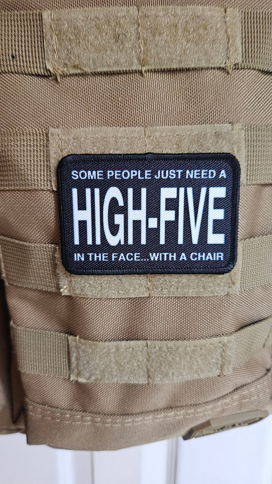 Some people just need a high-five in the face with a chair funny joke 2"x3" morale patch with hook and loop backing green background