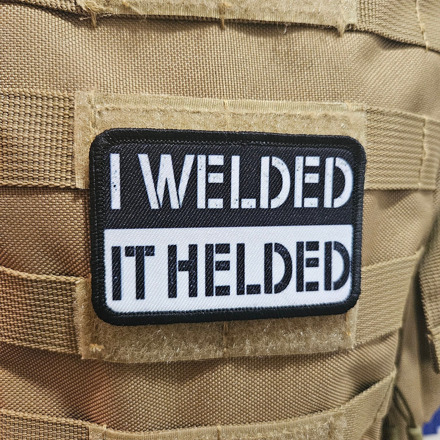 I welded it helded welding meme patch removable patch 2"x3" morale patch with hook and loop backing