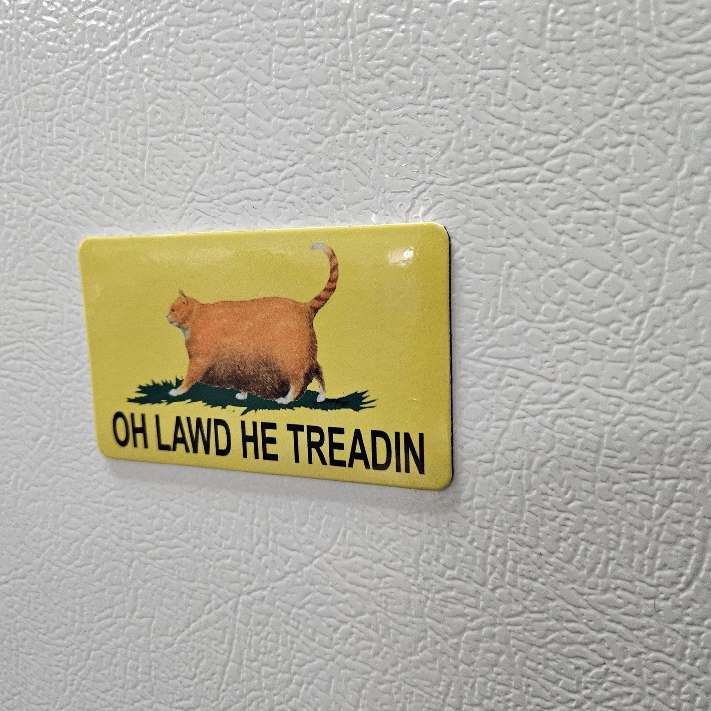 Oh lawd he treadin Gadsden flag parody fridge magnet 2x3.5" dimensions fat cat meme