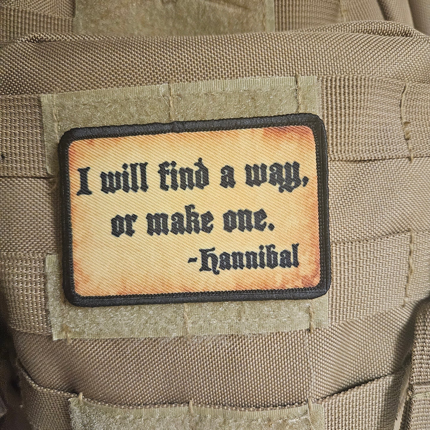 Hannibal quote I will find a way or make one 2"x3" morale patch with hook and loop backing