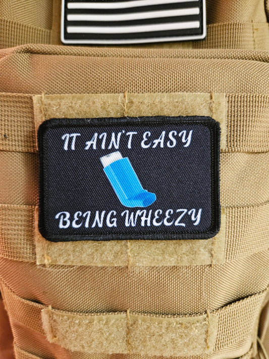 It aint easy being wheezy inhaler meme 2"x3" removable morale patch with hook and loop backing