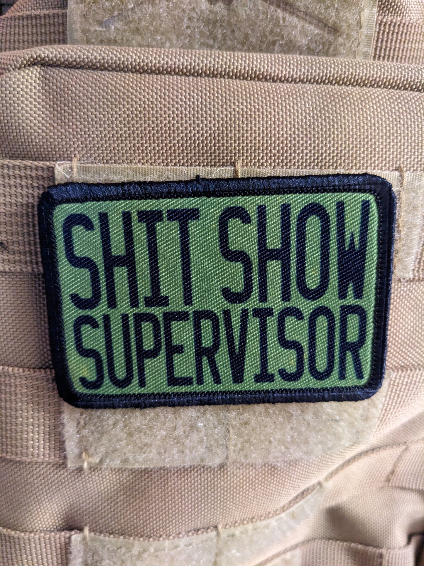 Green  Shit show supervisor funny patch 2" x3" inch morale patch hook and loop backing