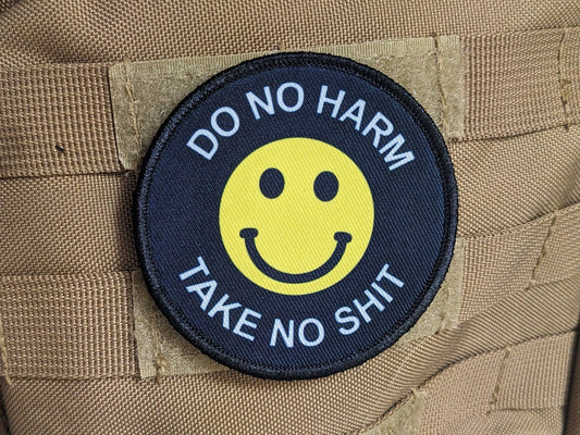 Do no harm take no shit smile meme 3" circle removable morale patch with hook and loop backing