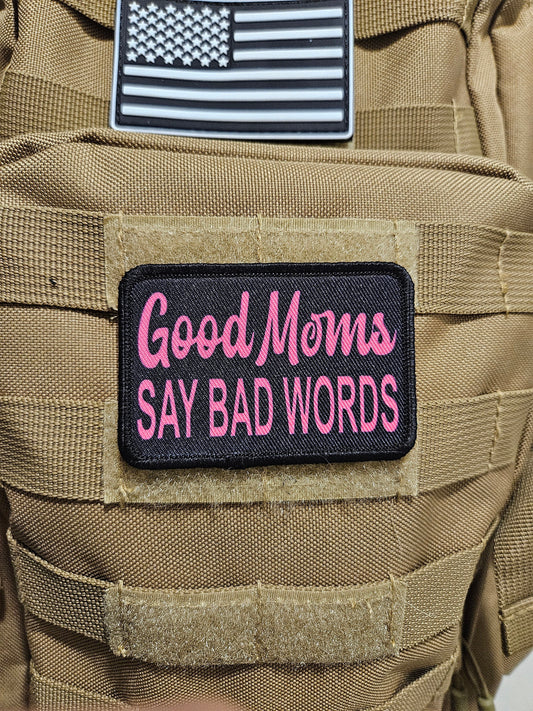 Good moms say bad words meme 2"x3" removable morale patch with hook and loop backing