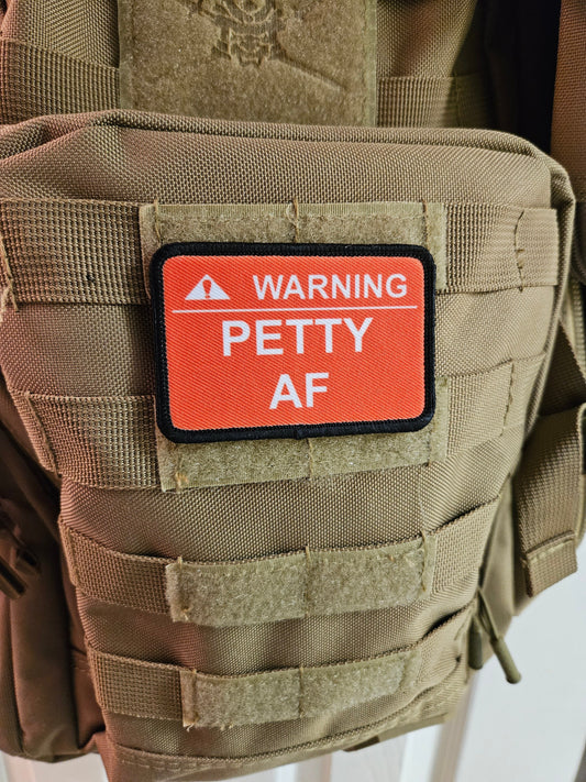 Warning petty AF meme 2"x3" removable morale patch with hook and loop backing