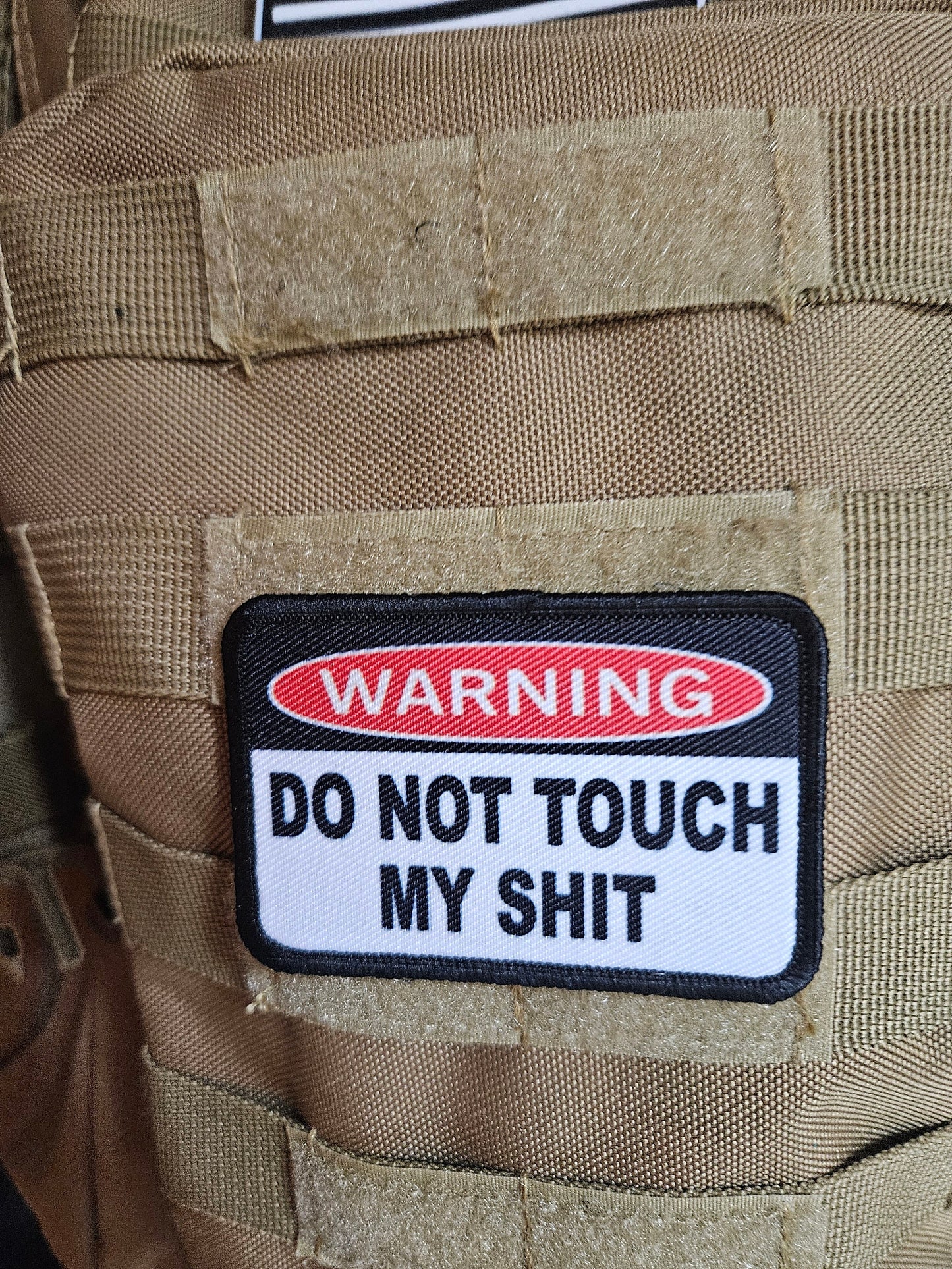 Warning do not touch my sh-t meme 2"x3" morale patch with hook and loop backing