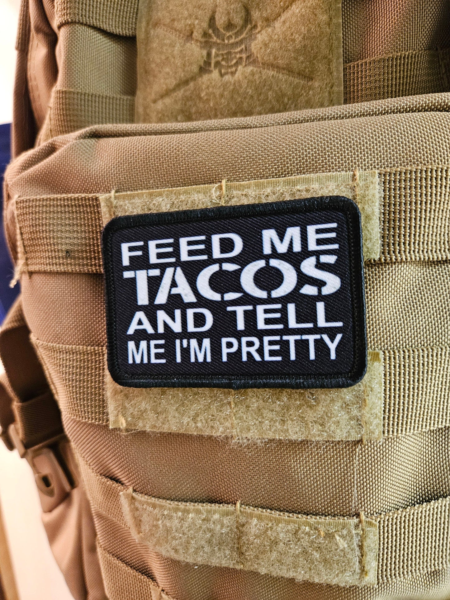 Feed me tacos and tell me I'm pretty meme  2"x3" morale patch with hook and loop backing