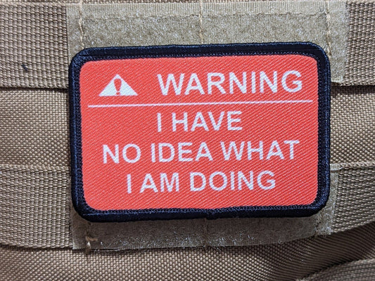 Warning I have no idea what I am doing meme RED 2"x3" morale patch with hook and loop backing