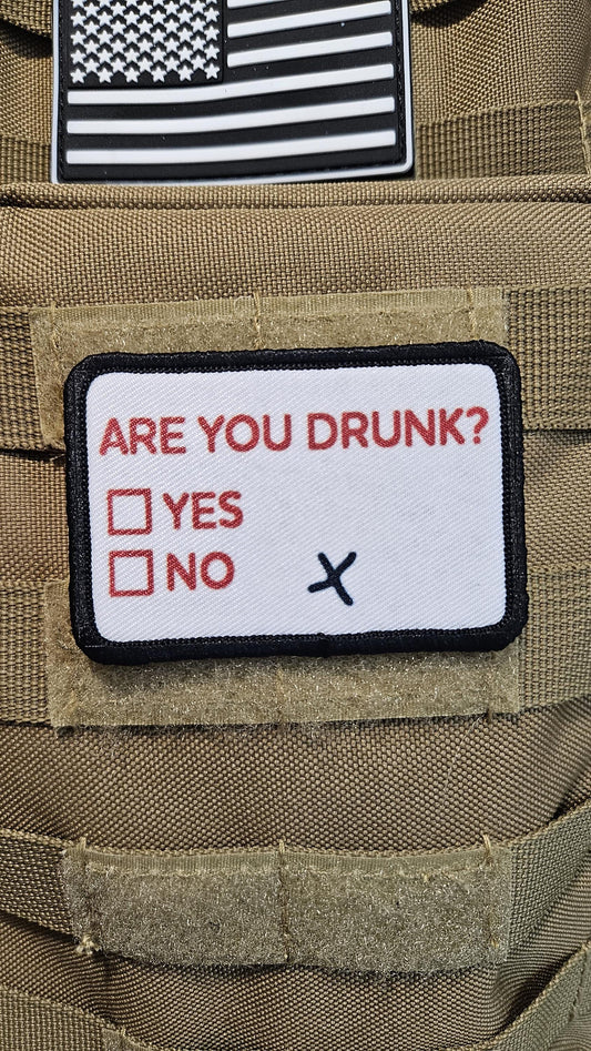 Are you drunk check? Yes or no meme  2"x3" removable morale patch with hook and loop backing
