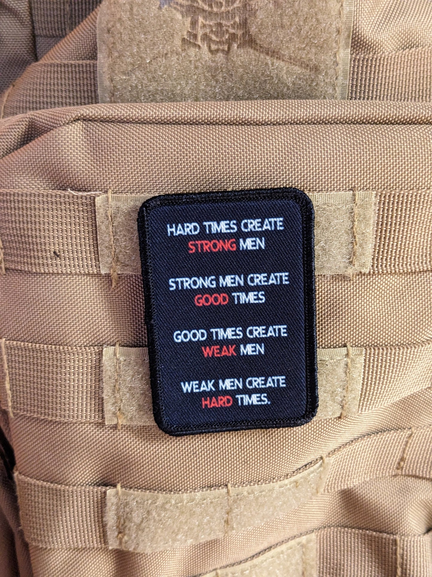 Hard times create strong men strong men create good times hopf  2"x3" morale patch with hook and loop backing