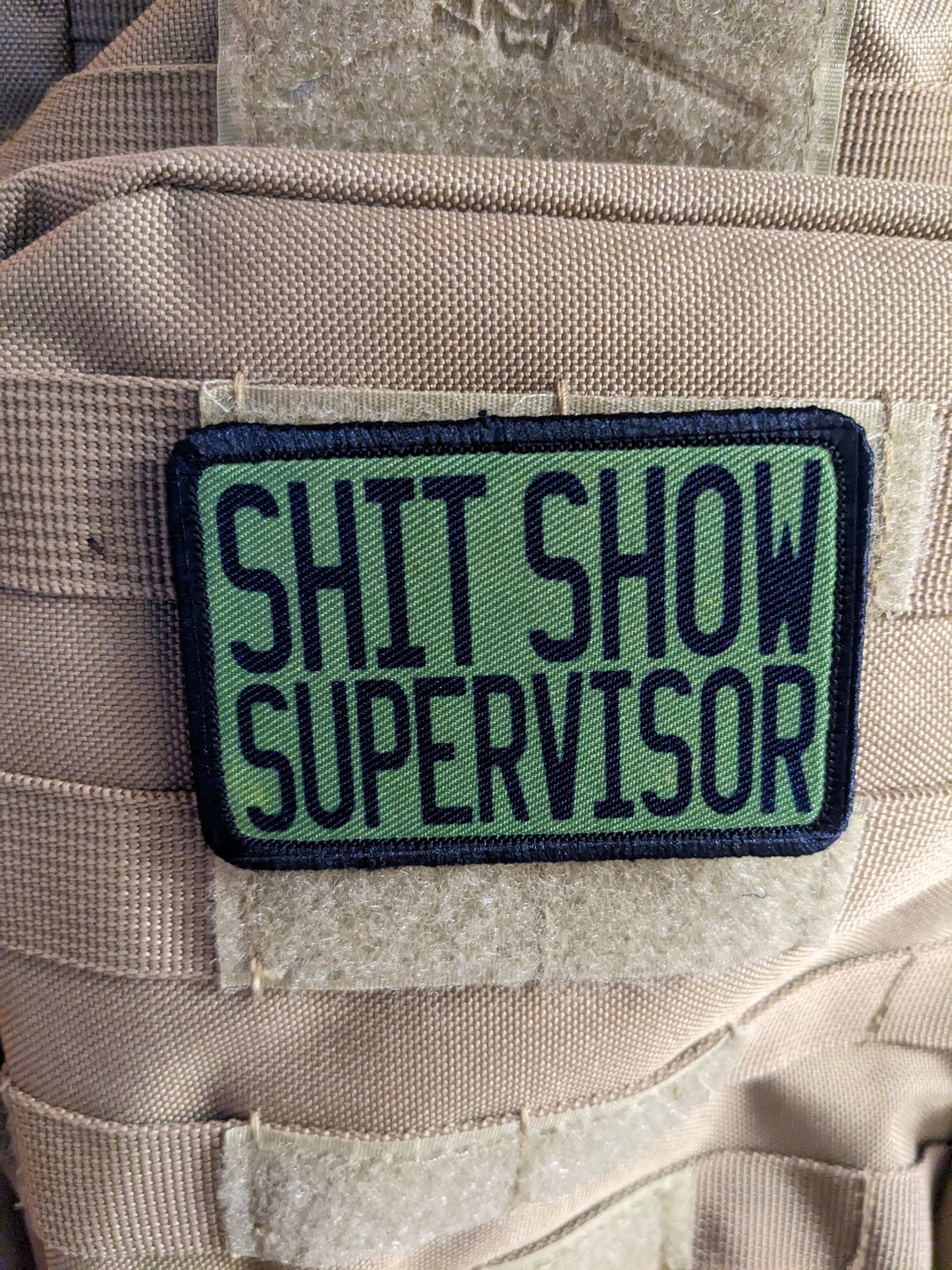 Green  Shit show supervisor funny patch 2" x3" inch morale patch hook and loop backing
