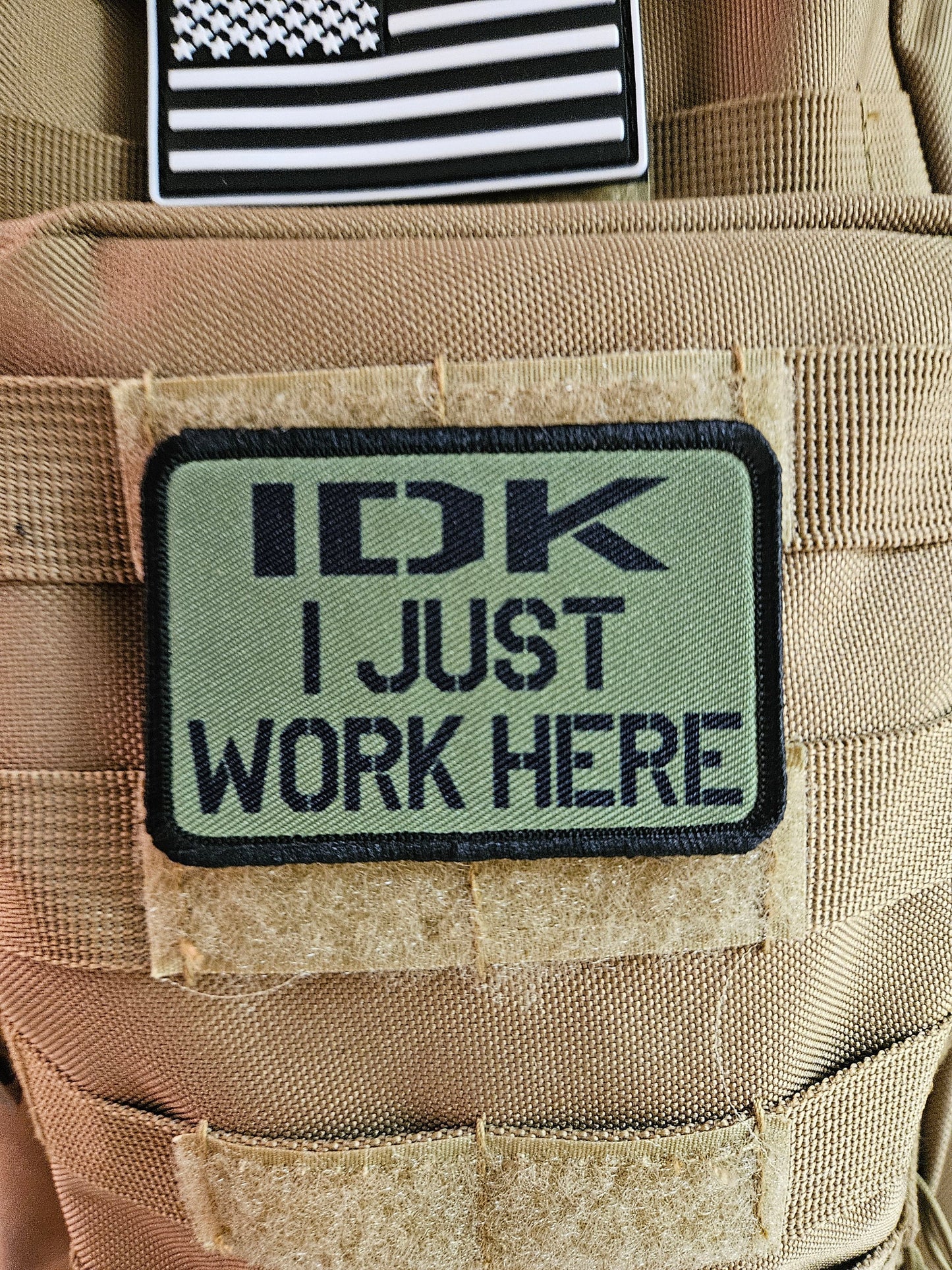 Idk i just work here funny meme edc olive green  2"x3" morale patch with hook and loop backing military joke meme